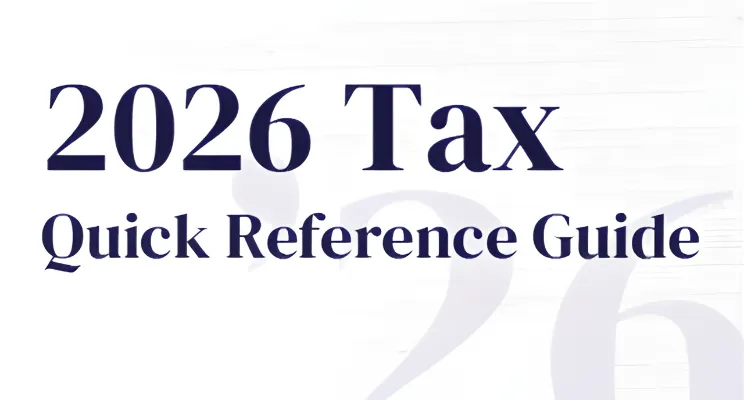 2026 Tax Quick Reference Guide